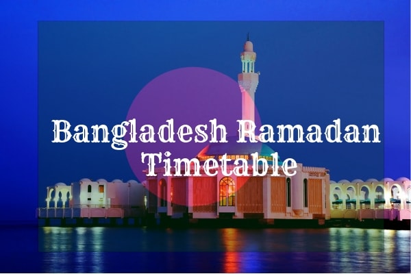 Bangladesh Ramadan Calendar Timetable with prayer time and fasting time