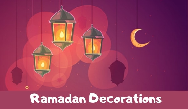 Ramadan Decorations ideas for Home