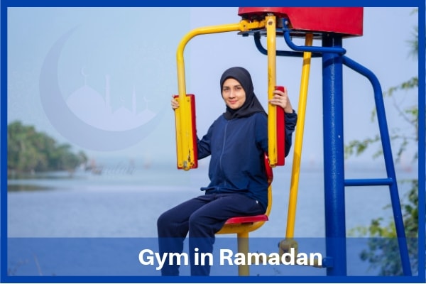 Exercise time and GYM in Ramadan