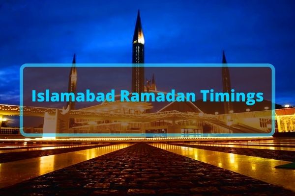 Ramadan Timings Islamabad and Pindi 2021