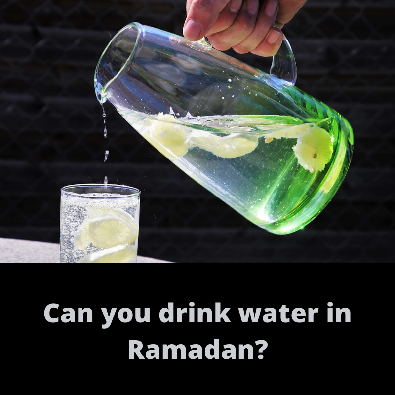 Can You Drink Water During Ramadan