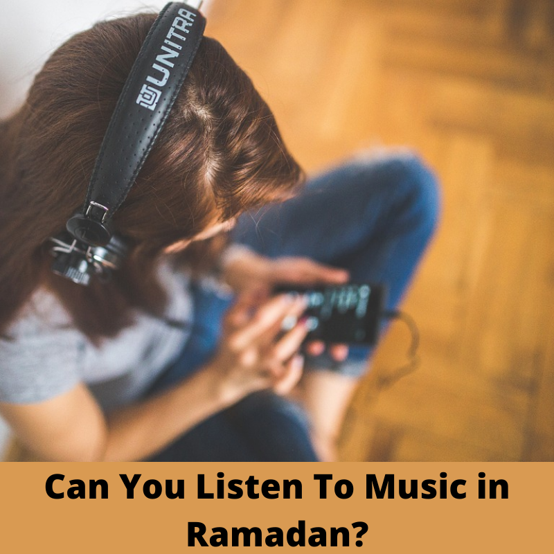 Can You Listen To Music During Ramadan?
