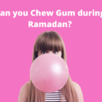 Can you Chew Gum during Ramadan???