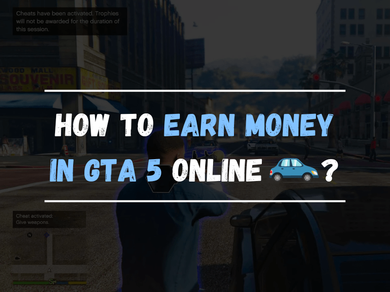Learn here How To Earn Money In GTA 5 Online fast